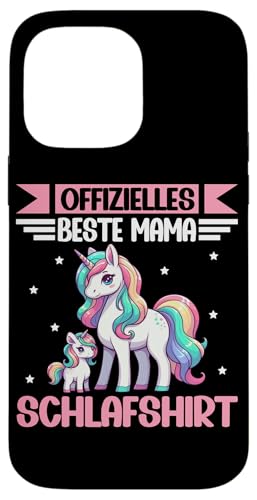 Offizielles Beste Mama Schlafshirt Einhorn Muttertag Unicorn Hülle für iPhone 14 Pro Max von Stolze Schlafende Mama Liebevolle Mami Mutter
