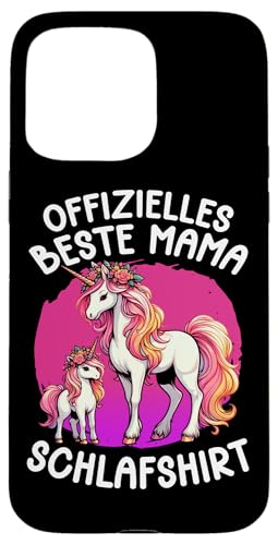 Offizielles Beste Mama Schlafshirt Einhorn Muttertag Unicorn Hülle für iPhone 15 Pro Max von Stolze Schlafende Mama Liebevolle Mami Mutter