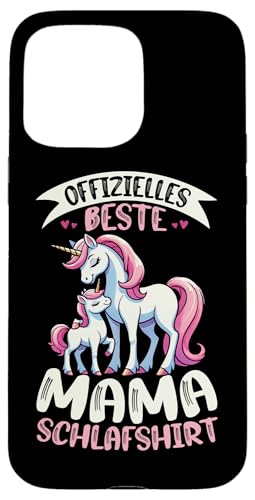 Offizielles Beste Mama Schlafshirt Einhorn Muttertag Unicorn Hülle für iPhone 15 Pro Max von Stolze Schlafende Mama Liebevolle Mami Mutter