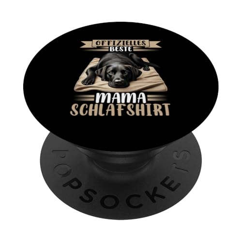 Offizielles Beste Mama Schlafshirt Labrador Muttertag Hund PopSockets Klebender PopGrip von Stolze Schlafende Mama Liebevolle Mami Mutter