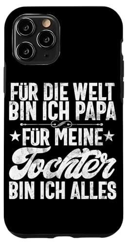Für Die Welt Bin Ich Papa Für Meine Tochter Bin Ich Alles Hülle für iPhone 11 Pro Für Die Welt Bin Ich Papa Für Meine Tochter Bin Ich Alles Hülle für iPhone 11 Pro von Stolzer Liebevoller Papa Vater Daddy Einer Tochter