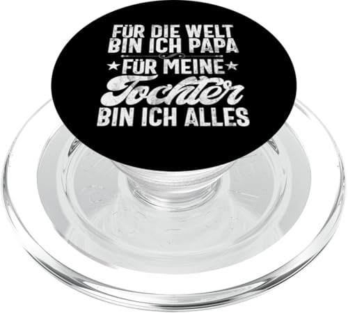 Für Die Welt Bin Ich Papa Für Meine Tochter Bin Ich Alles PopSockets PopGrip für MagSafe Für Die Welt Bin Ich Papa Für Meine Tochter Bin Ich Alles PopSockets PopGrip für MagSafe von Stolzer Liebevoller Papa Vater Daddy Einer Tochter