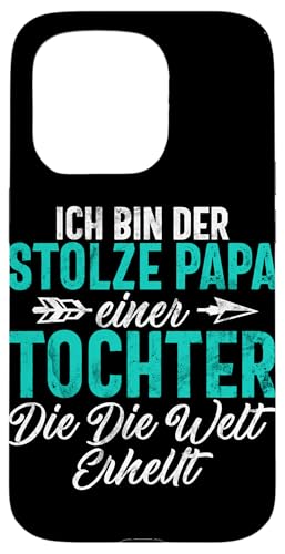 Ich Bin Der Stolze Papa Einer Tochter Die Die Welt Erhlt Hülle für iPhone 15 Pro von Stolzer Liebevoller Papa Vater Daddy Einer Tochter