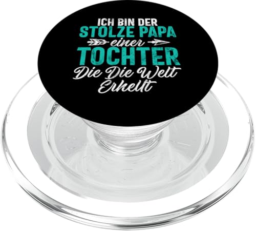 Ich Bin Der Stolze Papa Einer Tochter Die Die Welt Erhlt PopSockets PopGrip für MagSafe von Stolzer Liebevoller Papa Vater Daddy Einer Tochter