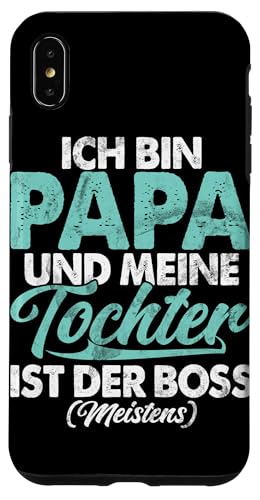 Ich Bin Papa Und Meine Tochter Ist Der Boss Vatertag Vater Hülle für iPhone XS Max Ich Bin Papa Und Meine Tochter Ist Der Boss Vatertag Vater Hülle für iPhone XS Max von Stolzer Liebevoller Papa Vater Daddy Einer Tochter