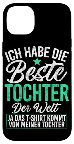 Ich Habe Die Beste Tochter Der Welt Vatertag Stolzer Papa Hülle für iPhone 14 Plus Ich Habe Die Beste Tochter Der Welt Vatertag Stolzer Papa Hülle für iPhone 14 Plus von Stolzer Liebevoller Papa Vater Daddy Einer Tochter