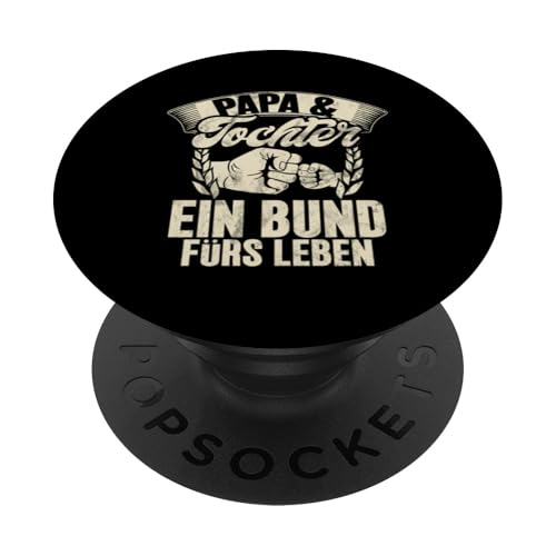 Papa & Tochter Ein Bund Fürs Leben Vatertag Stolzer Vater PopSockets Klebender PopGrip von Stolzer Liebevoller Papa Vater Daddy Einer Tochter
