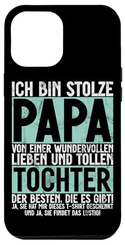 Stolze Papa Tochter Vatertag Vaterschaft Elternteil Papa Hülle für iPhone 12 Pro Max Stolze Papa Tochter Vatertag Vaterschaft Elternteil Papa Hülle für iPhone 12 Pro Max von Stolzer Liebevoller Papa Vater Daddy Einer Tochter