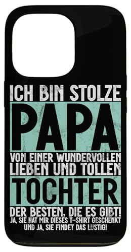 Stolze Papa Tochter Vatertag Vaterschaft Elternteil Papa Hülle für iPhone 13 Pro Stolze Papa Tochter Vatertag Vaterschaft Elternteil Papa Hülle für iPhone 13 Pro von Stolzer Liebevoller Papa Vater Daddy Einer Tochter