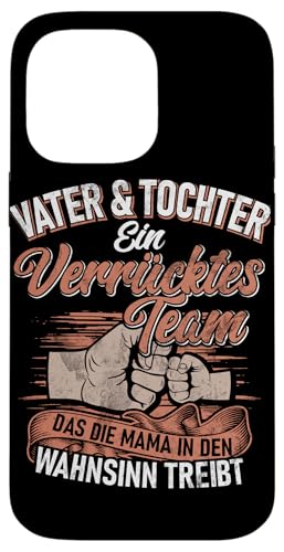 Vater & Tochter Team Die Mama In Den Wahnsinn Treibt Hülle für iPhone 14 Pro Max Vater & Tochter Team Die Mama In Den Wahnsinn Treibt Hülle für iPhone 14 Pro Max von Stolzer Liebevoller Papa Vater Daddy Einer Tochter