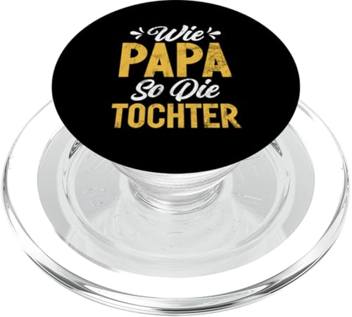 Wie Papa So Die Tochter Vatertag Vaterschaft Stolzer Vater PopSockets PopGrip für MagSafe Wie Papa So Die Tochter Vatertag Vaterschaft Stolzer Vater PopSockets PopGrip für MagSafe von Stolzer Liebevoller Papa Vater Daddy Einer Tochter