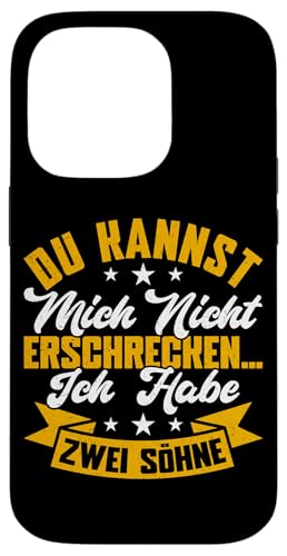 Du Kannst Mich Nicht Erschrecken Ich Habe Zwei Söhne Hülle für iPhone 14 Pro von Stolzer Liebevoller Papa Vater Daddy Von Söhnen