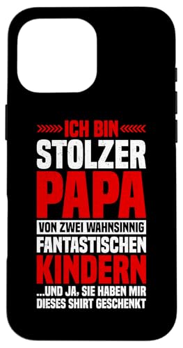 Ich Bin Stolzer Papa Von Zwei Kindern Papa Von 2 Söhnen Hülle für iPhone 16 Pro Max von Stolzer Liebevoller Papa Vater Daddy Von Söhnen