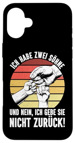 Ich Habe Zwei Söhne Und Nein Ich Gebe Sie Nicht Zurück Hülle für iPhone 16 Plus von Stolzer Liebevoller Papa Vater Daddy Von Söhnen