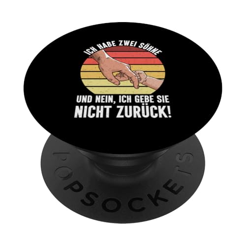 Ich Habe Zwei Söhne Und Nein Ich Gebe Sie Nicht Zurück PopSockets Klebender PopGrip Ich Habe Zwei Söhne Und Nein Ich Gebe Sie Nicht Zurück PopSockets Klebender PopGrip von Stolzer Liebevoller Papa Vater Daddy Von Söhnen