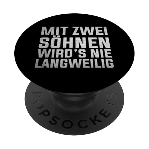 Mit Zwei Söhnen Wird's Nie Langweilig Papa Von 2 Söhnen PopSockets Klebender PopGrip Mit Zwei Söhnen Wird's Nie Langweilig Papa Von 2 Söhnen PopSockets Klebender PopGrip von Stolzer Liebevoller Papa Vater Daddy Von Söhnen