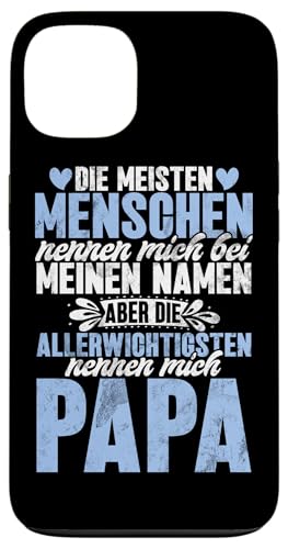 Die Meisten Menschen Nennen Mich Bei Meinen Namen Papa Hülle für iPhone 13 Die Meisten Menschen Nennen Mich Bei Meinen Namen Papa Hülle für iPhone 13 von Stolzer Liebevoller Papa Vatertagsgeschenk Daddy