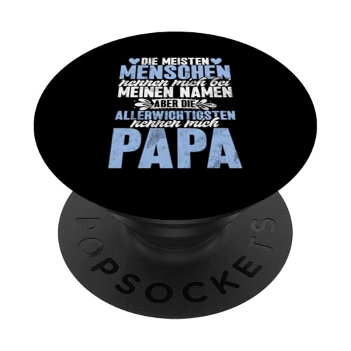 Die Meisten Menschen Nennen Mich Bei Meinen Namen Papa PopSockets Klebender PopGrip von Stolzer Liebevoller Papa Vatertagsgeschenk Daddy