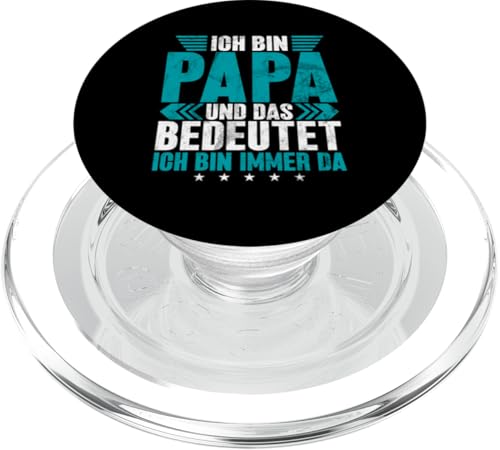 Ich Bin Papa Und Das Bedeutet Ich Bin Immer Da Vatertag PopSockets PopGrip für MagSafe von Stolzer Liebevoller Papa Vatertagsgeschenk Daddy