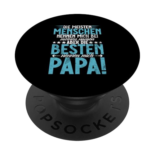 Menschen Nennen Mich Bei Meinen Namen Die Besten Papa PopSockets Klebender PopGrip von Stolzer Liebevoller Papa Vatertagsgeschenk Daddy