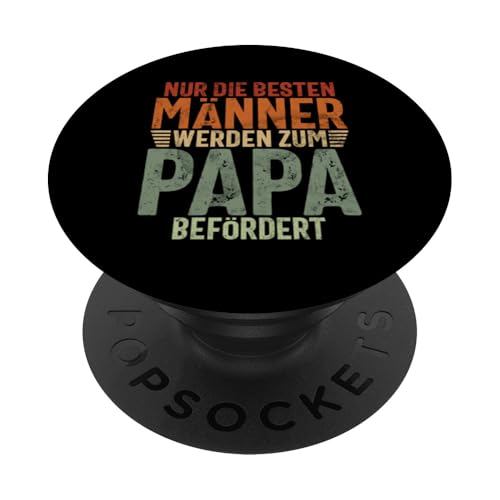 Nur Die Besten Männer Werden Zum Papa Befördert Vatertag PopSockets Klebender PopGrip von Stolzer Liebevoller Papa Vatertagsgeschenk Daddy
