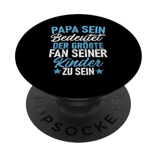 Papa Sein Bedeutet Der Größte Fan Seiner Kinder Zu Sein PopSockets Klebender PopGrip Papa Sein Bedeutet Der Größte Fan Seiner Kinder Zu Sein PopSockets Klebender PopGrip von Stolzer Liebevoller Papa Vatertagsgeschenk Daddy