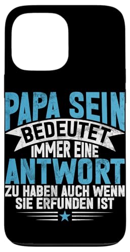 Papa Sein Bedeutet Immer Eine Antwort Sprüche Vatertag Hülle für iPhone 13 Pro Max Papa Sein Bedeutet Immer Eine Antwort Sprüche Vatertag Hülle für iPhone 13 Pro Max von Stolzer Liebevoller Papa Vatertagsgeschenk Daddy