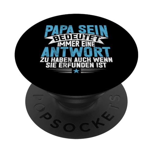 Papa Sein Bedeutet Immer Eine Antwort Sprüche Vatertag PopSockets Klebender PopGrip von Stolzer Liebevoller Papa Vatertagsgeschenk Daddy