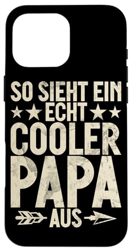 So Sieht Ein Echte Cooler Papa Aus Vatertag Vaterschaft Hülle für iPhone 16 Pro Max So Sieht Ein Echte Cooler Papa Aus Vatertag Vaterschaft Hülle für iPhone 16 Pro Max von Stolzer Liebevoller Papa Vatertagsgeschenk Daddy
