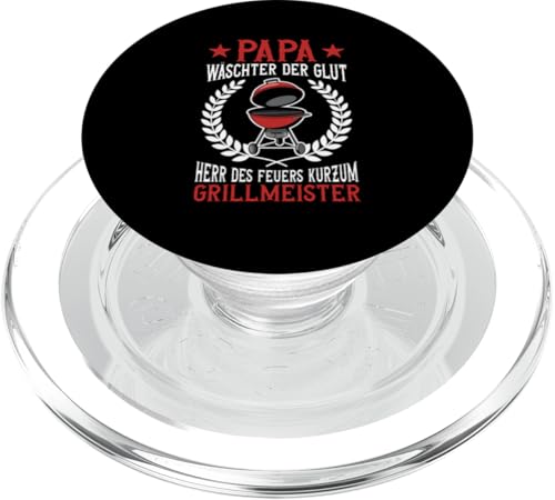 Papa Wäschter Der Glut Herr Des Feuers Kurzum Grillmeister PopSockets PopGrip für MagSafe von Stolzer Papa Grill Liebender Vater Daddy