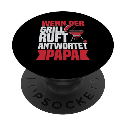 Wenn Der Grill Ruft Antwortet Papa Grillen BBQ Grillmaster PopSockets Klebender PopGrip von Stolzer Papa Grill Liebender Vater Daddy