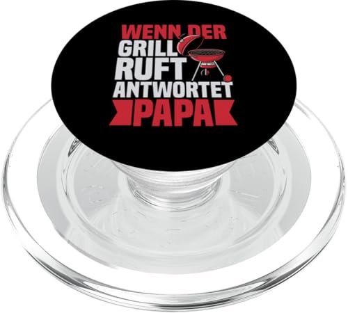 Wenn Der Grill Ruft Antwortet Papa Grillen BBQ Grillmaster PopSockets PopGrip für MagSafe von Stolzer Papa Grill Liebender Vater Daddy