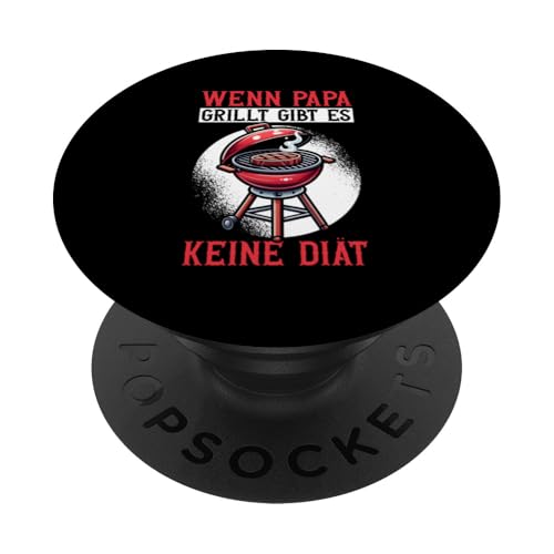 Wenn Papa Grillt Gibt Es Keine Diät Grill Papa Vatertag PopSockets Klebender PopGrip Wenn Papa Grillt Gibt Es Keine Diät Grill Papa Vatertag PopSockets Klebender PopGrip von Stolzer Papa Grill Liebender Vater Daddy