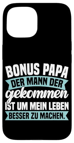 Bonus Papa Der Mann Der Gekommen Ist Leben Besser Zu Machen Hülle für iPhone 15 Bonus Papa Der Mann Der Gekommen Ist Leben Besser Zu Machen Hülle für iPhone 15 von Stolzer Papa Stiefvater Liebevoller Daddy Vater