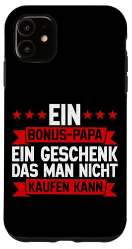 Bonus Papa Ein Geschenk Das Man Nicht Kaufen Kann Stiefvater Hülle für iPhone 11 Bonus Papa Ein Geschenk Das Man Nicht Kaufen Kann Stiefvater Hülle für iPhone 11 von Stolzer Papa Stiefvater Liebevoller Daddy Vater