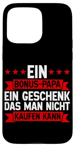 Bonus Papa Ein Geschenk Das Man Nicht Kaufen Kann Stiefvater Hülle für iPhone 15 Pro Max Bonus Papa Ein Geschenk Das Man Nicht Kaufen Kann Stiefvater Hülle für iPhone 15 Pro Max von Stolzer Papa Stiefvater Liebevoller Daddy Vater