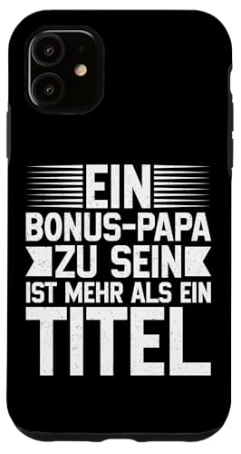 Ein Bonus Papa Zu Sein Ist Mehr Als Ein Titel Stiefvater Hülle für iPhone 11 Ein Bonus Papa Zu Sein Ist Mehr Als Ein Titel Stiefvater Hülle für iPhone 11 von Stolzer Papa Stiefvater Liebevoller Daddy Vater
