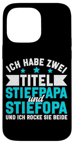 Ich Habe Zwei Titel Stiefpapa Stiefopa Ich Rocke Sie Beide Hülle für iPhone 14 Pro Max Ich Habe Zwei Titel Stiefpapa Stiefopa Ich Rocke Sie Beide Hülle für iPhone 14 Pro Max von Stolzer Papa Stiefvater Liebevoller Daddy Vater