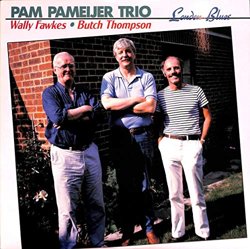 Pam Pameijer Trio, Wally Fawkes, Butch Thompson: London Blues - Vinyl LP von Stomp Off Records