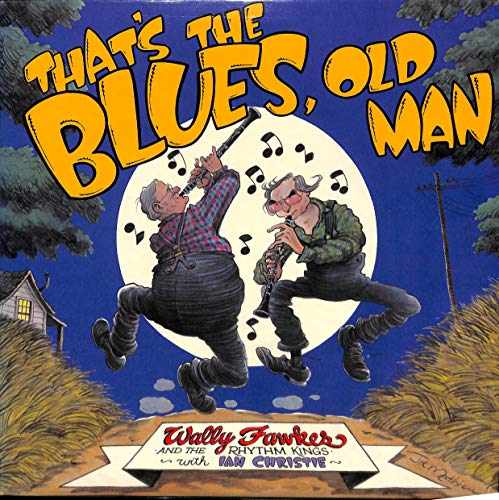 Wally Fawkes and The Rhythm Kings: That's The Blues, Old Man - Vinyl LP von Stomp Off Records