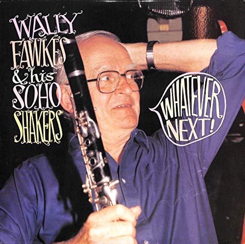 Wally Fawkes & his Soho Shakers: Whatever next! - Vinyl LP von Stomp Off Records