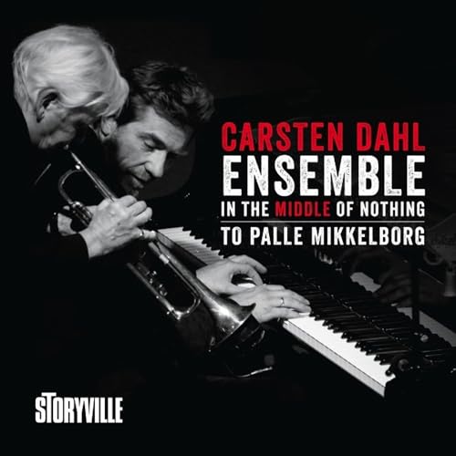 In the Middle of Nothing - to Palle Mikkelborg In the Middle of Nothing - to Palle Mikkelborg von Storyville Records