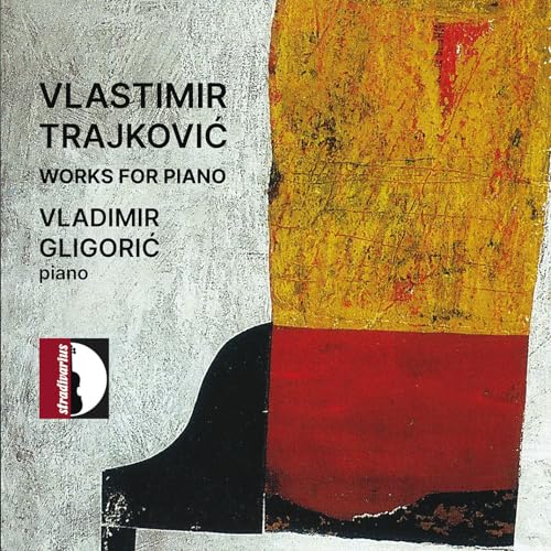 Trajkovic: Werke Fur Klavier von Stradivarius (Naxos Deutschland Musik & Video Vertriebs-)