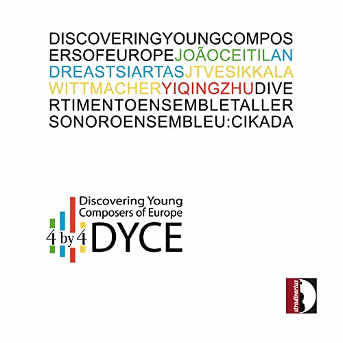 4 by 4 DYCE - Discovering Young Composers of Europe von Stradivarius