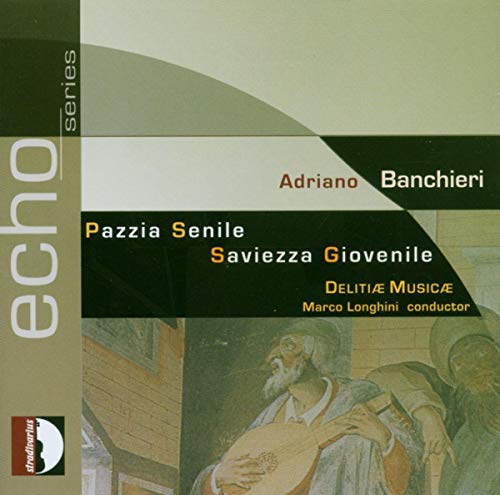 Banchieri: Pazza Senile/ Saviezza Giovenile von Stradivarius