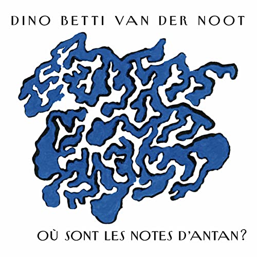 Dino Betti van der Noot: Où Sont les Notes d'Antan? von Stradivarius