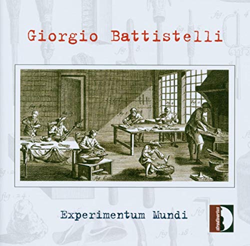 Giorgio Battistelli: Experimentum Mundi Giorgio Battistelli: Experimentum Mundi von Stradivarius