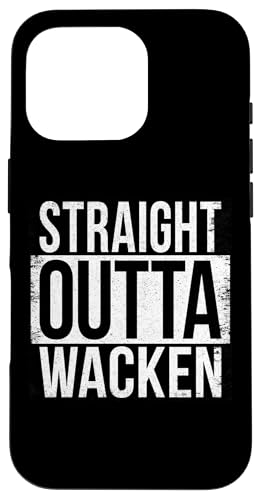 Hülle für iPhone 16 Pro DIREKT AUS WACKEN von Straight Outta Words