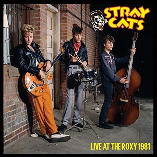 Live At The Roxy 1981 von Stray Cats