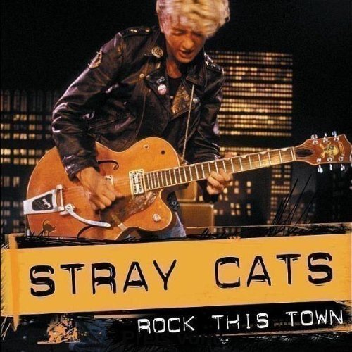 Rock This Town von Stray Cats